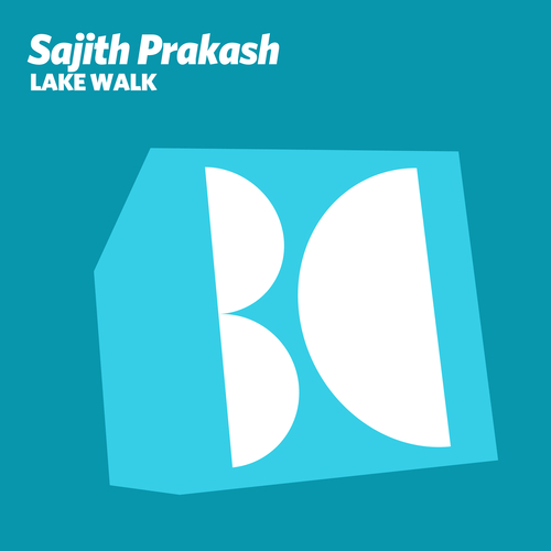 Sajith Prakash - Lake Walk [BALKAN0718]